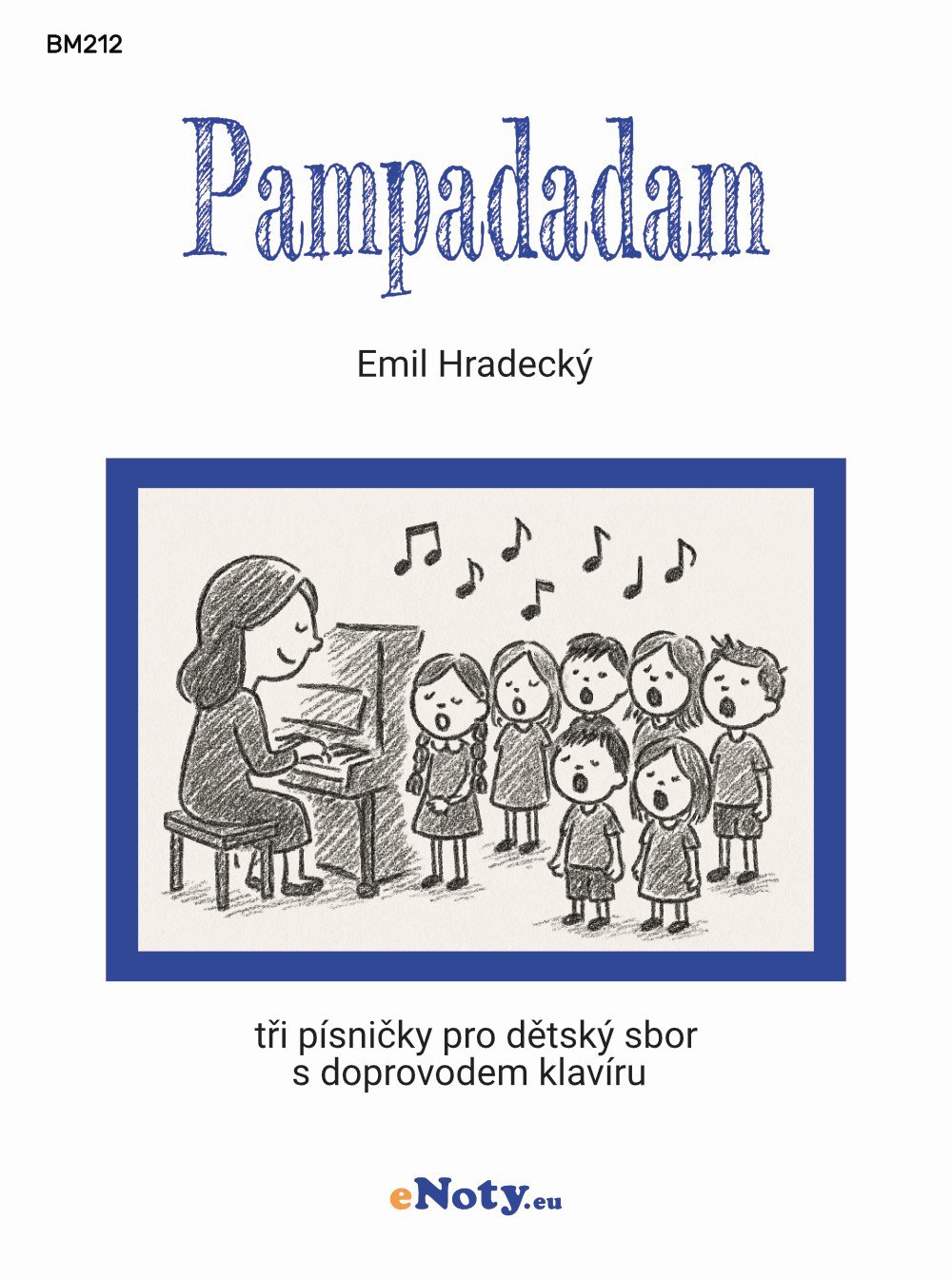 Emil Hradecký: Pampadadam / tři písničky pro dětský sbor a klavír
