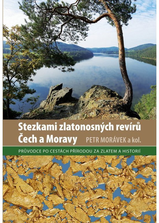 Stezkami zlatonosných revírů Čech a Moravy