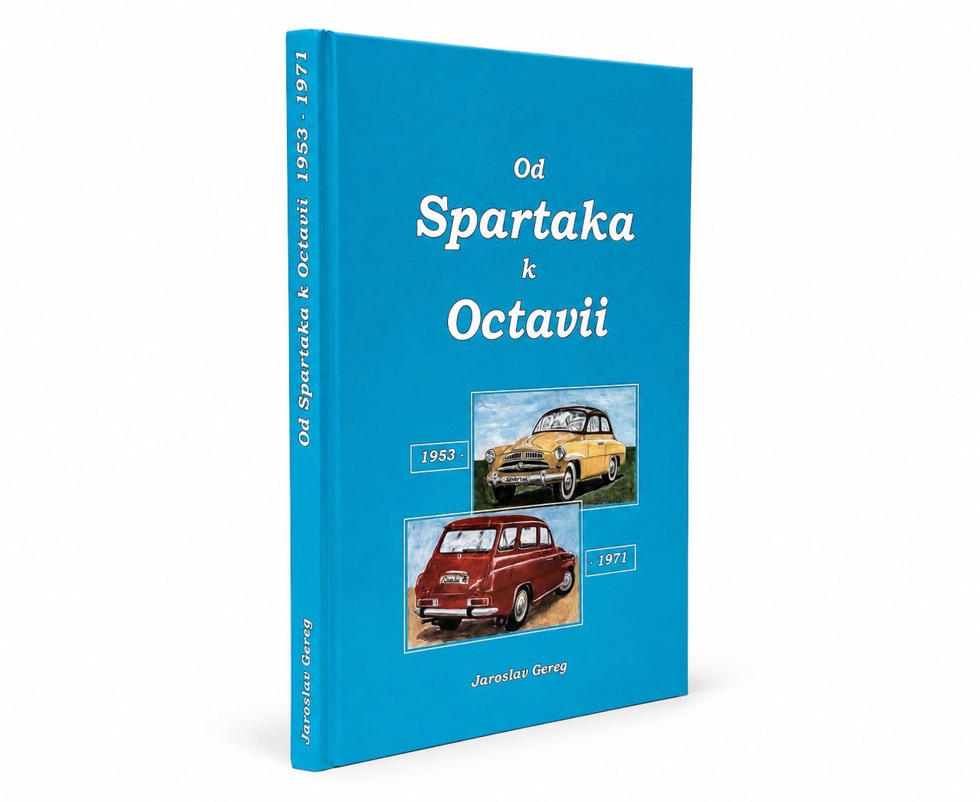 Od Spartaka k Octavii 1953 - 1971