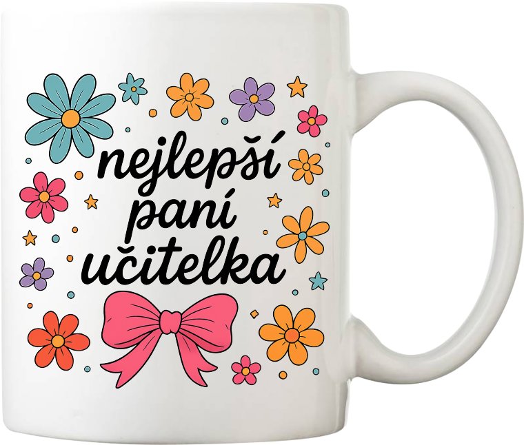 Coolkousky Hrnek porcelánový s potiskem pro učitele/ku- Nejlepší..