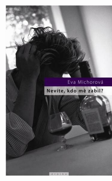 Nevíte, kdo mě zabil?