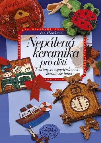 Nepálená keramika pro děti