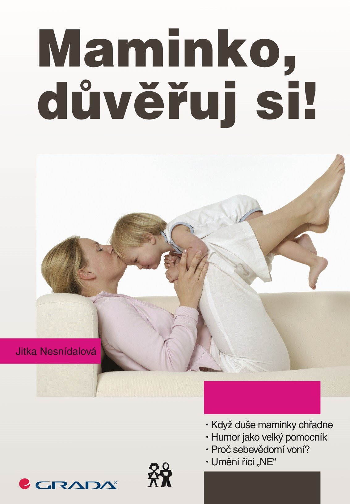 Maminko, důvěřuj si!
