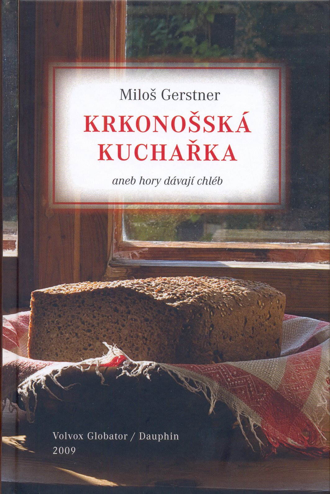 Krkonošká kuchařka aneb hory dávají chléb