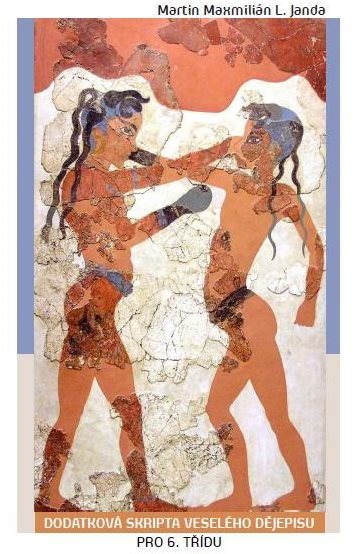Dodatková skripta veselého dějepisu pro 6. třídu