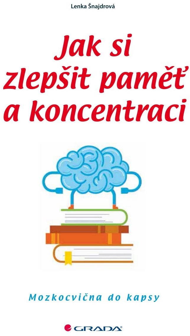 Jak si zlepšit paměť a koncentraci