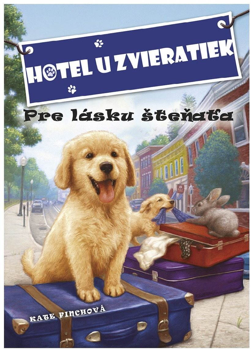 Hotel u zvieratiek - Pre lásku šteňaťa