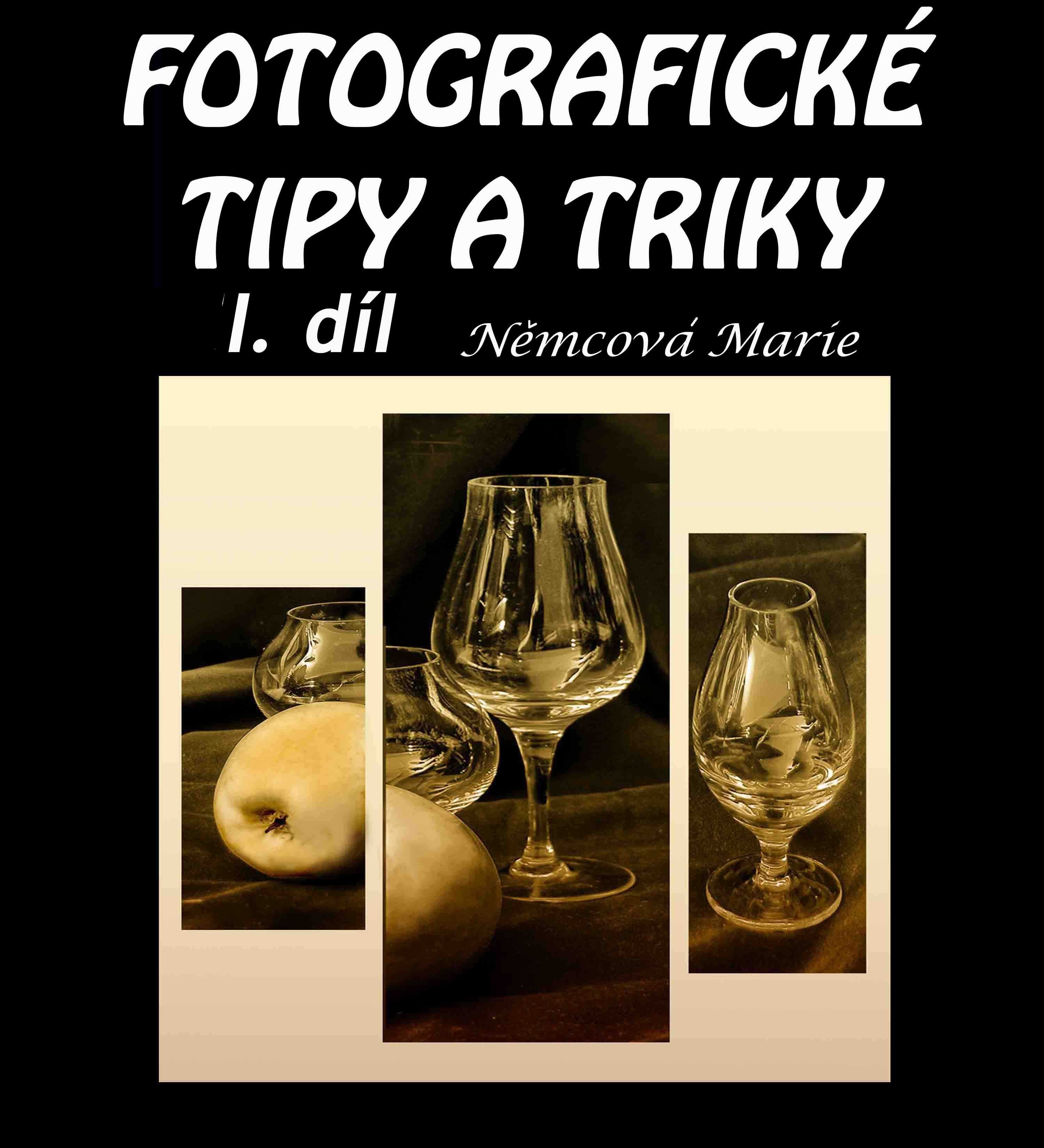Fotografické tipy a triky - I. díl