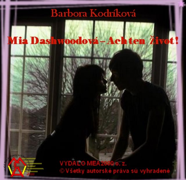Mia Dashwoodová – Ach ten život! (SK)