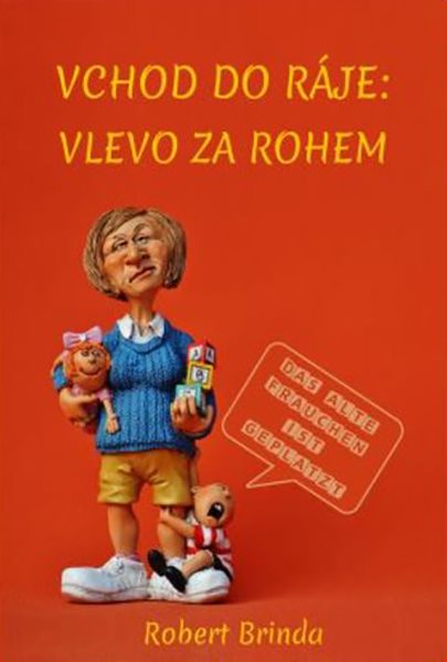 Vchod do ráje: Vlevo za rohem