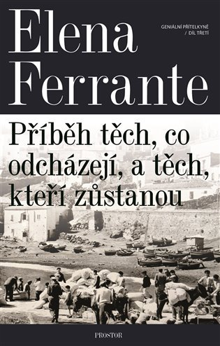 Geniální přítelkyně 3 - Příběh těch, co odcházejí, a těch, kteří zůstanou