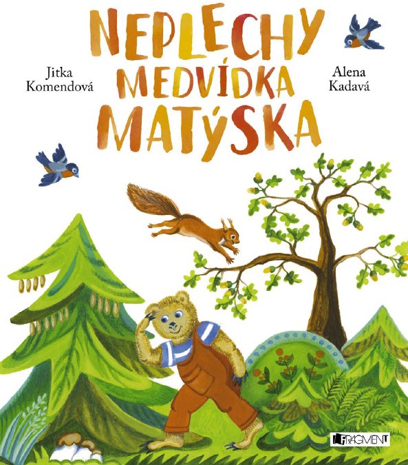 Neplechy medvídka Matýska