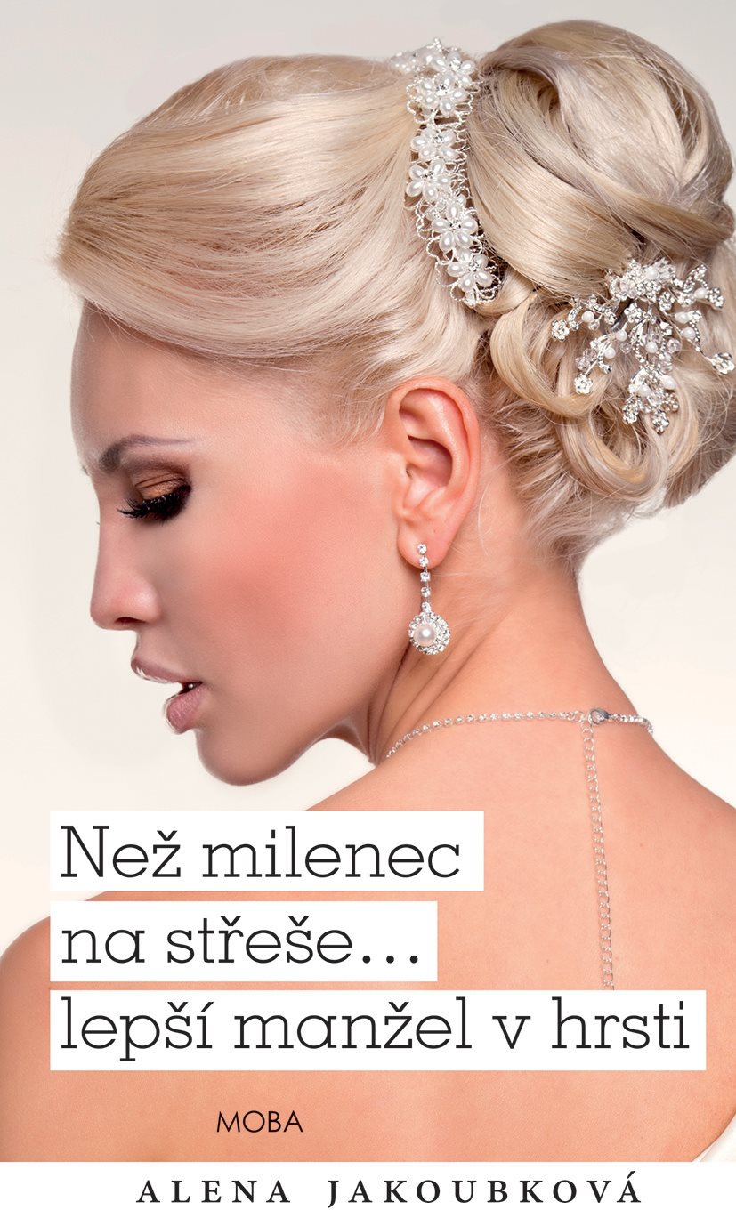 Než milenec na střeše…lepší manžel v hrsti?