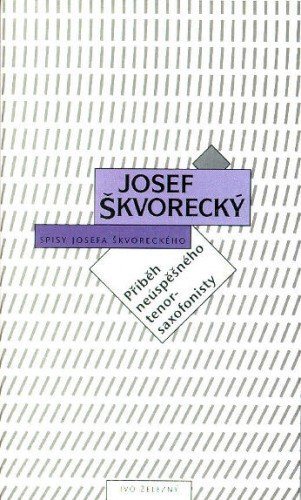 Příběh neúspěšného tenorsaxofonisty a jiné eseje
