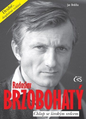 Radoslav Brzobohatý - chlap se širokým srdcem