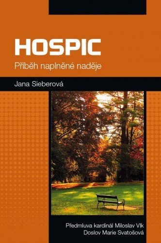 Hospic: příběh naplněné naděje