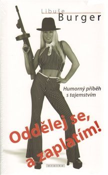 Oddělej se, a zaplatím!