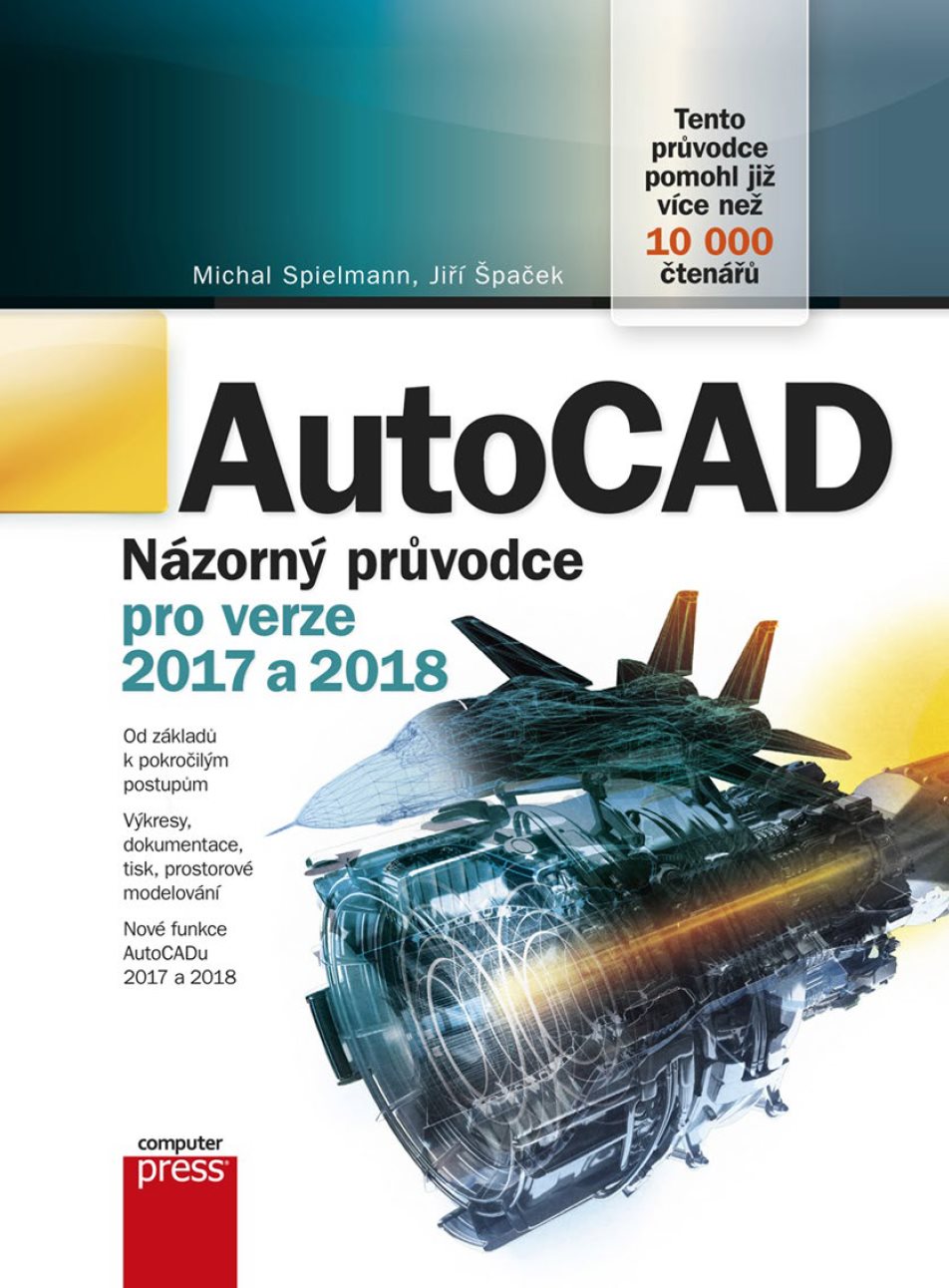 AutoCAD: Názorný průvodce pro verze 2017 a 2018