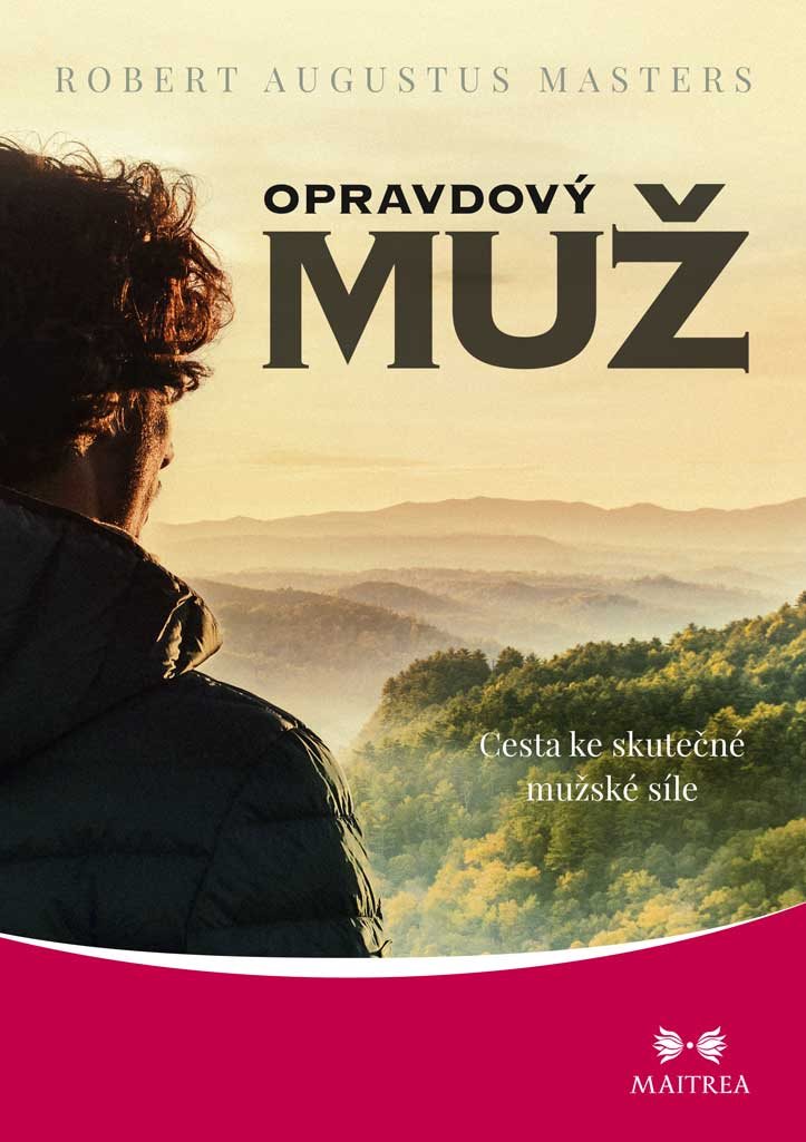 Opravdový muž -  Cesta ke skutečné mužské síle