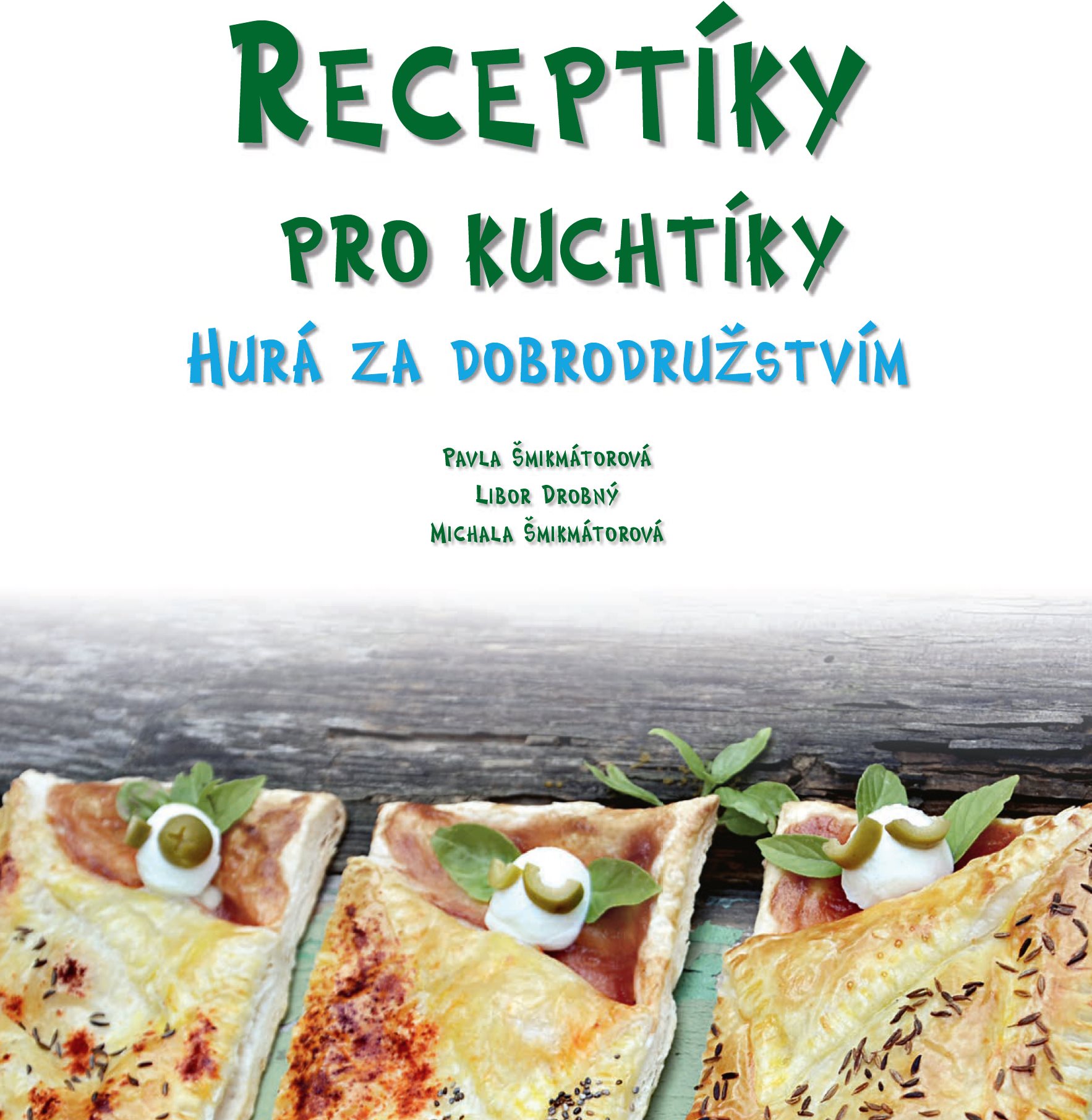 Receptíky pro kuchtíky: Hurá za dobrodružstvím!