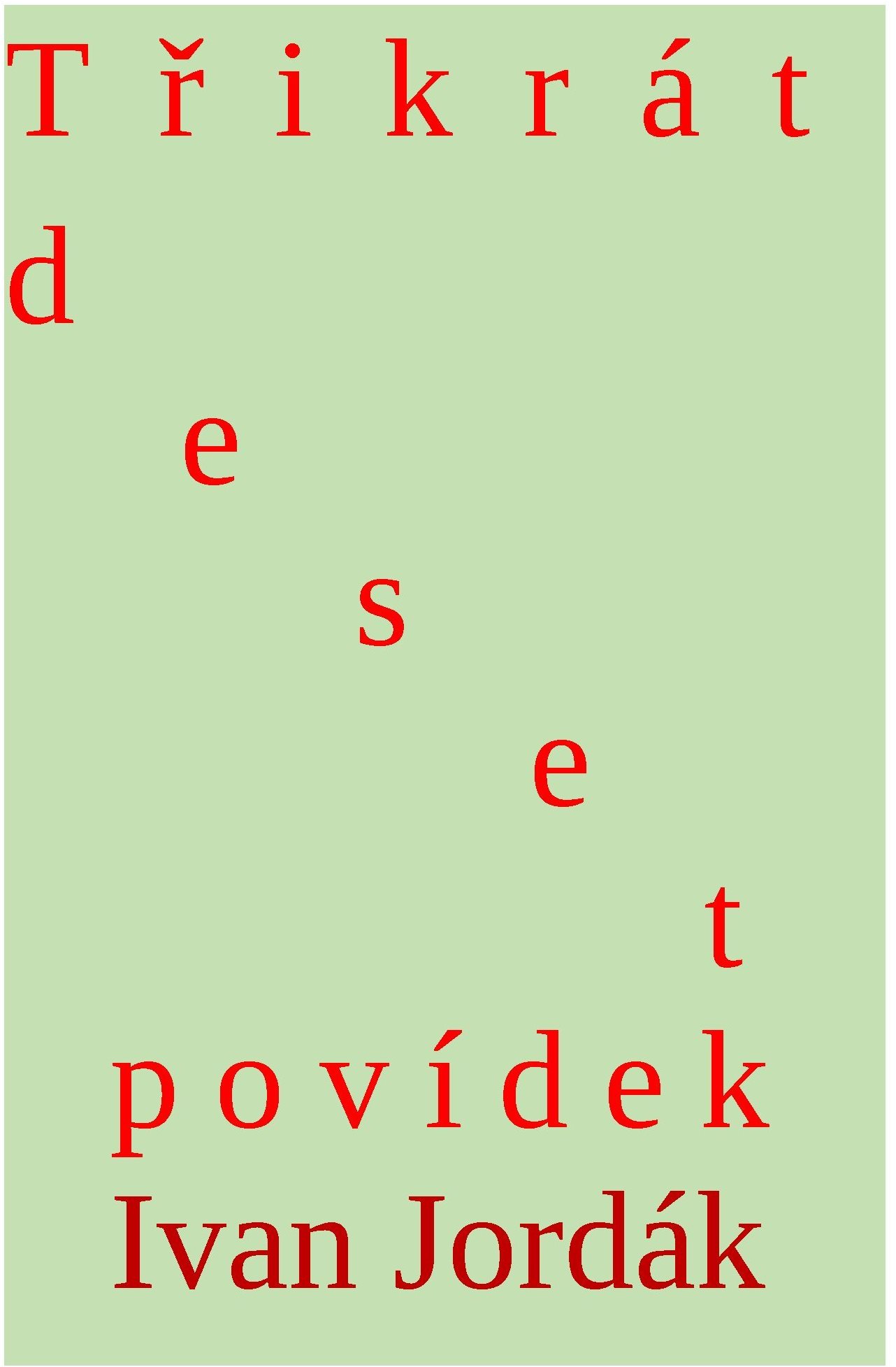 Třikrát deset povídek