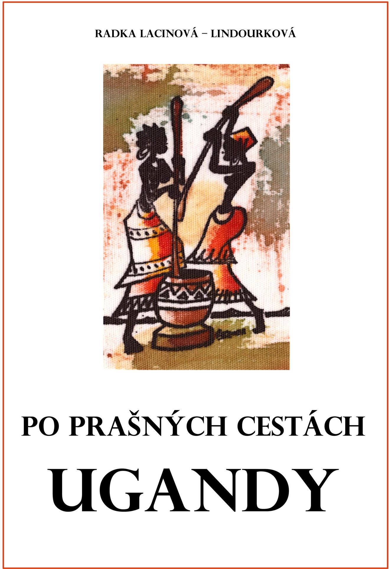 Po prašných cestách Ugandy