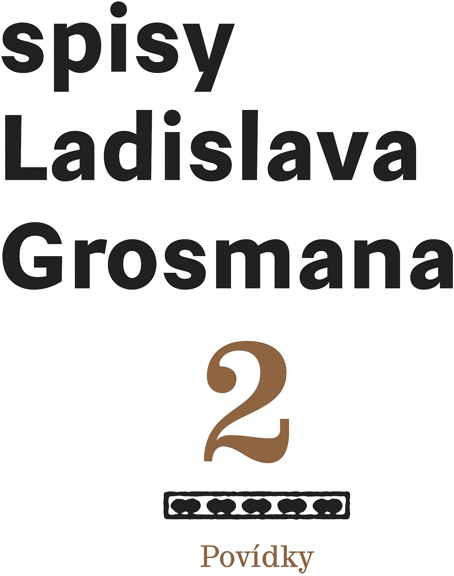 Povídky: Spisy Ladislava Grosmana