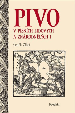 Pivo v písních lidových a znárodnělých I