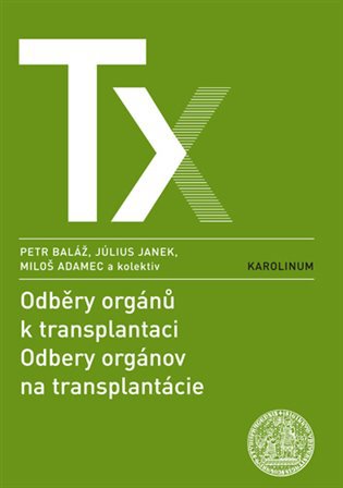 Odběry orgánů k transplantaci / Odbery orgánov na trancplantácie