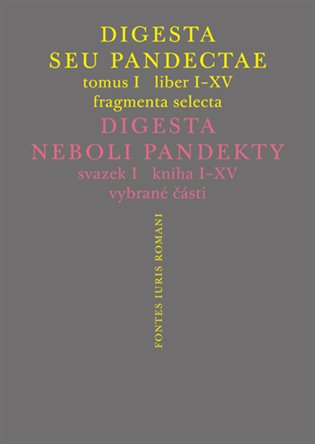 Digesta seu Pandectae. Justiniánská Digesta, Tomus I, Fragmenta Selecta