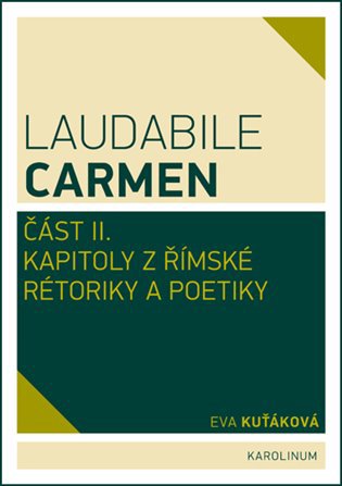 Laudabile Carmen část II.