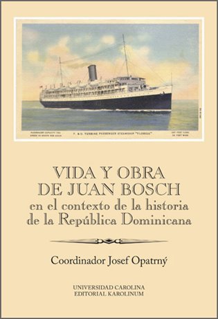 Vida y obra de Juan Bosch en el contexto de la historia de la República Dominicana Ibero-Americana S