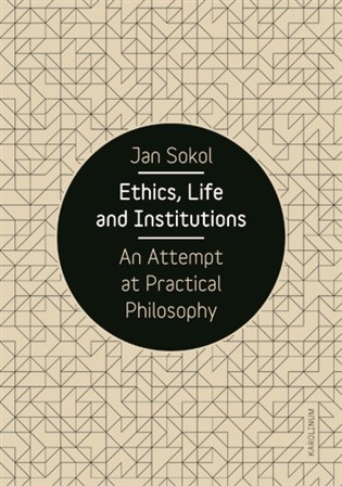 Ethics, Life and Institutions