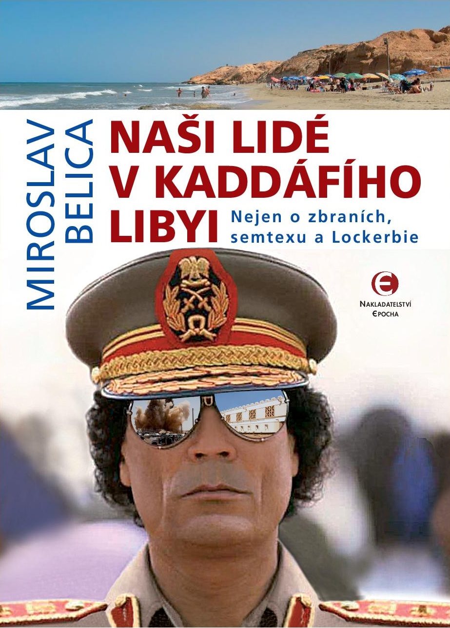 Naši lidé v Kaddáfího Libyi
