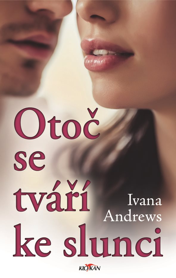 Otoč se tváří ke slunci