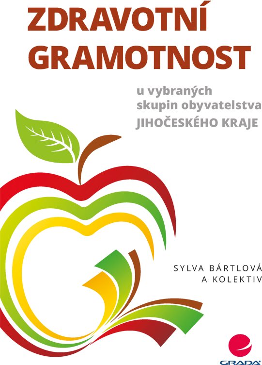 Zdravotní gramotnost u vybraných skupin obyvatelstva Jihočeského kraje