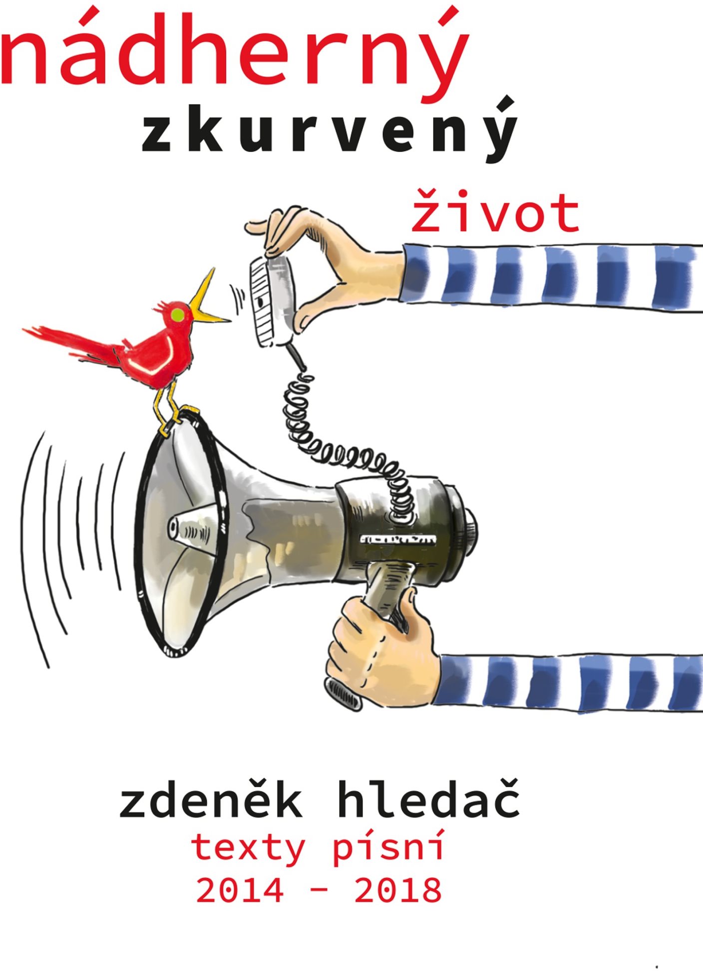 Nádherný zkurvený život