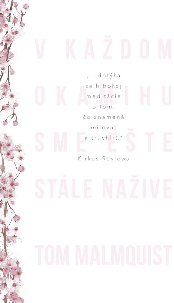 V každom okamihu sme ešte stále nažive (SK)