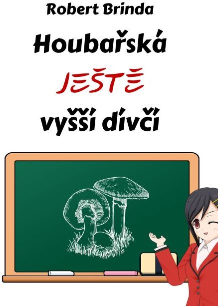 Houbařská ještě vyšší dívčí