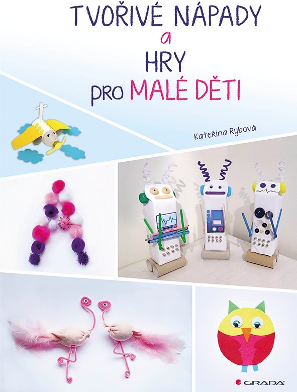 Tvořivé nápady a hry pro malé děti