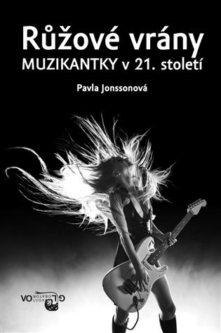 Růžové vrány: Muzikantky v 21. století