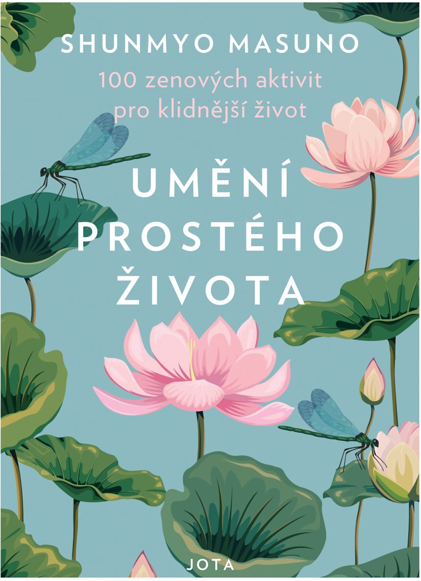 Umění prostého života: 100 zenových aktivit pro klidnější život