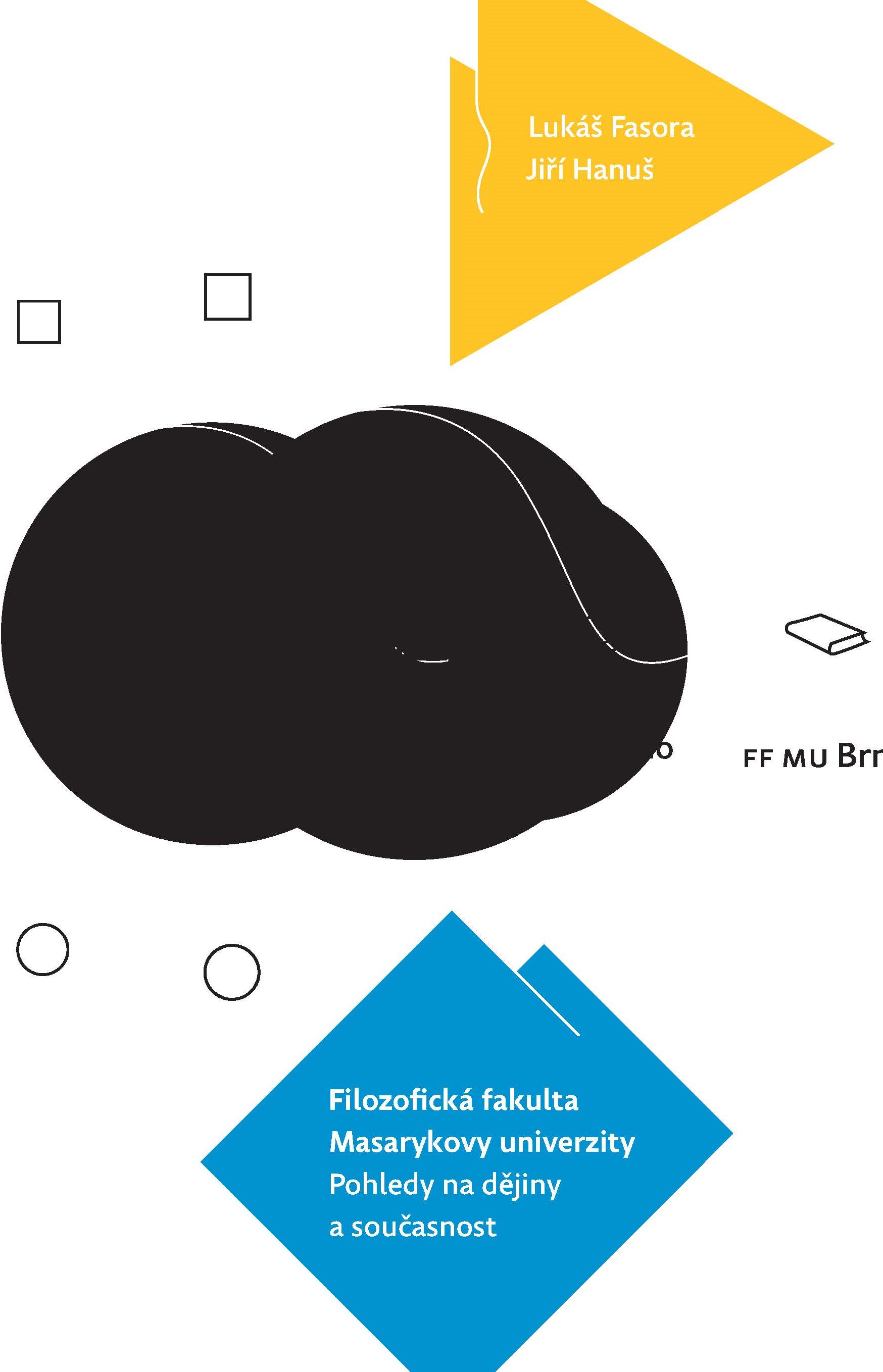 Filozofická fakulta Masarykovy univerzity. Pohledy na dějiny a současnost