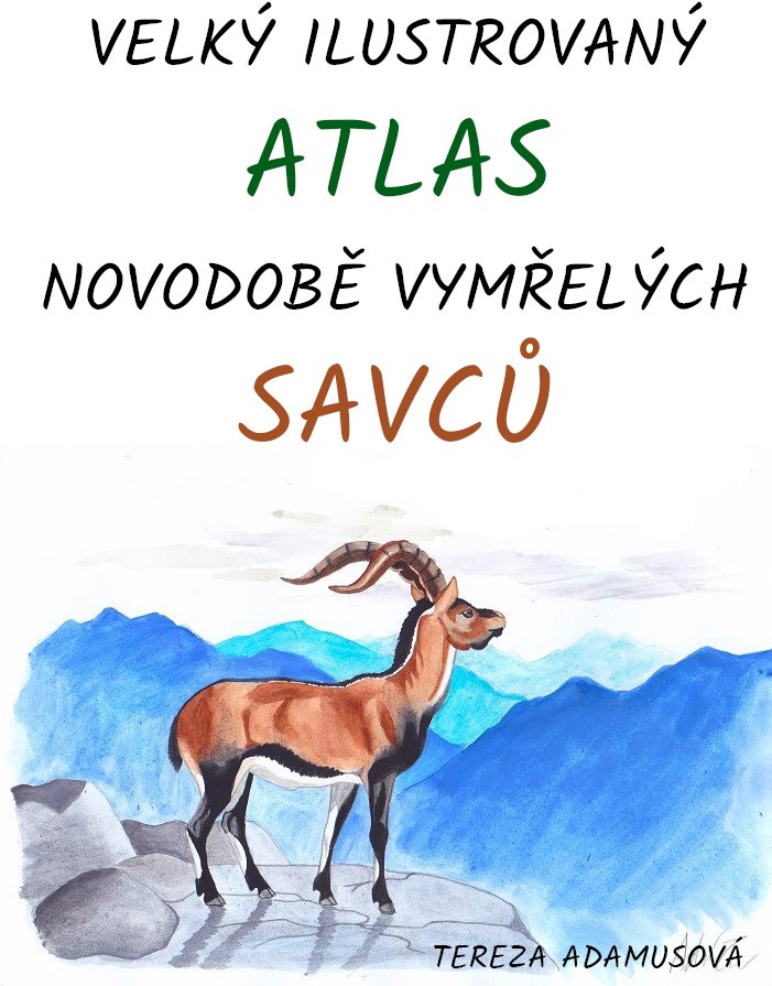 Velký ilustrovaný atlas novodobě vymřelých savců