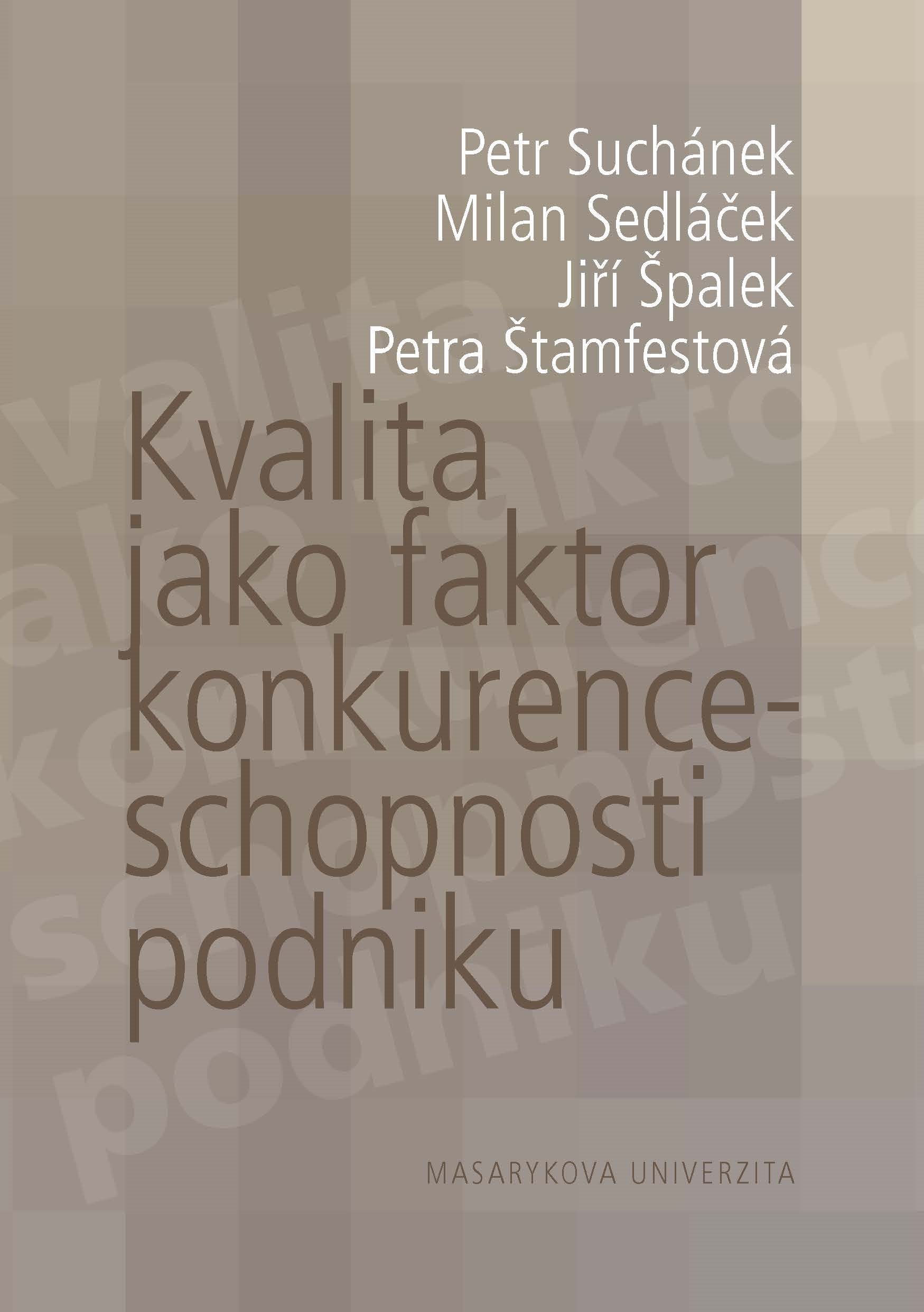 Kvalita jako faktor konkurenceschopnosti podniku