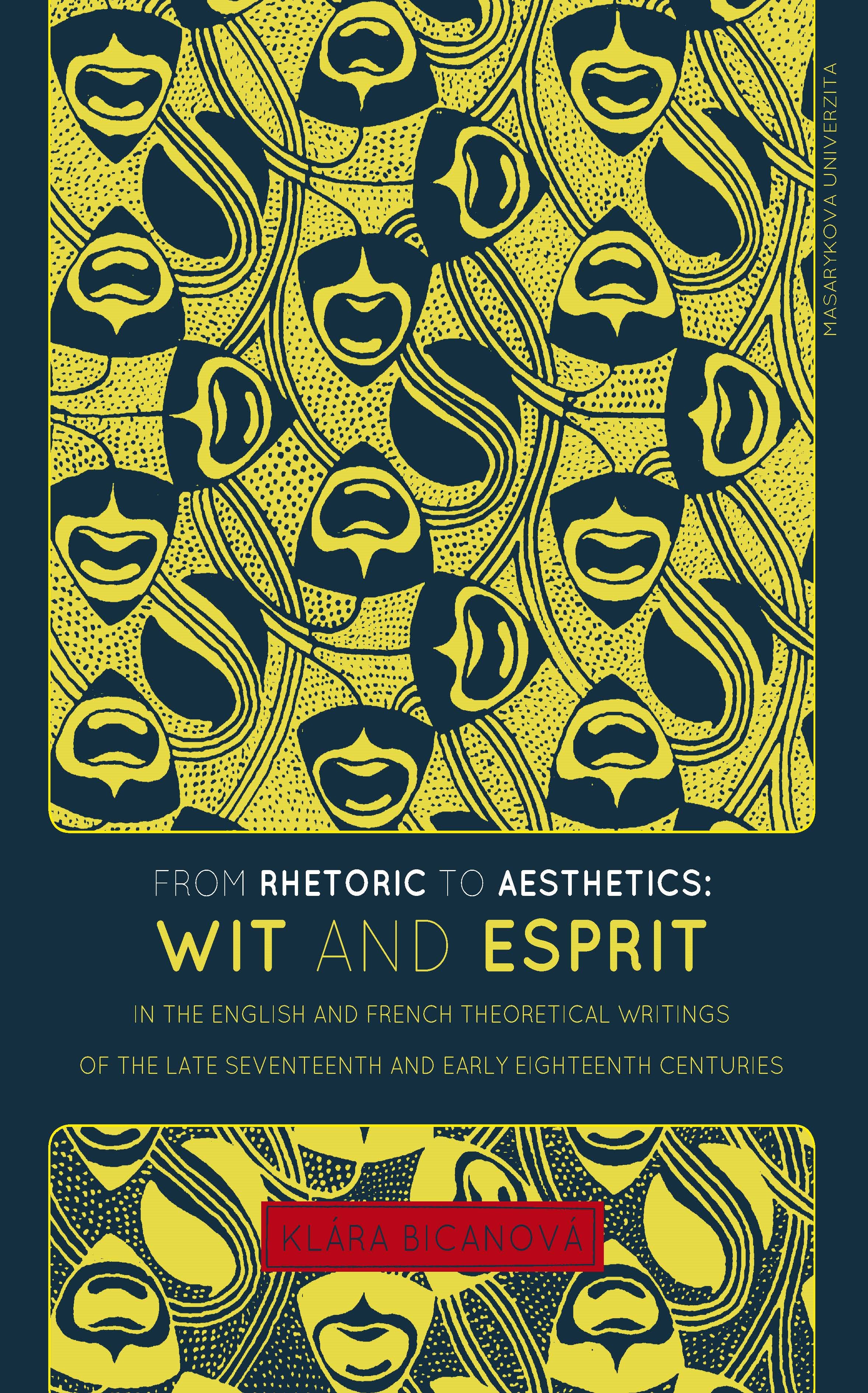 From Rhetoric to Aesthetics: Wit and Esprit in the English and French Theoretical Writings of the La