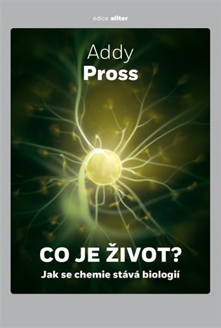 Co je život? Jak se chemie stává biologií
