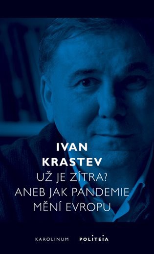 Už je zítra? Aneb jak pandemie mění Evropu