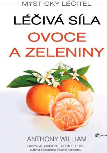 Mystický léčitel: Léčivá síla ovoce a zeleniny