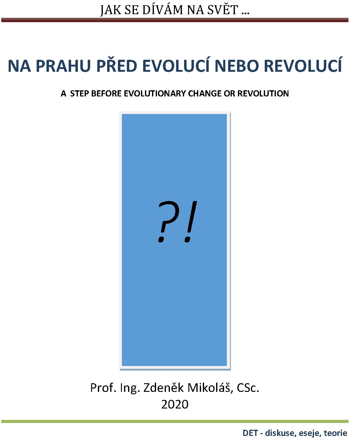 Jak se dívám na svět…